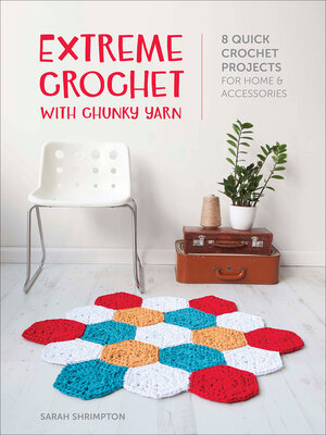 cover image of Extreme Crochet with Chunky Yarn
